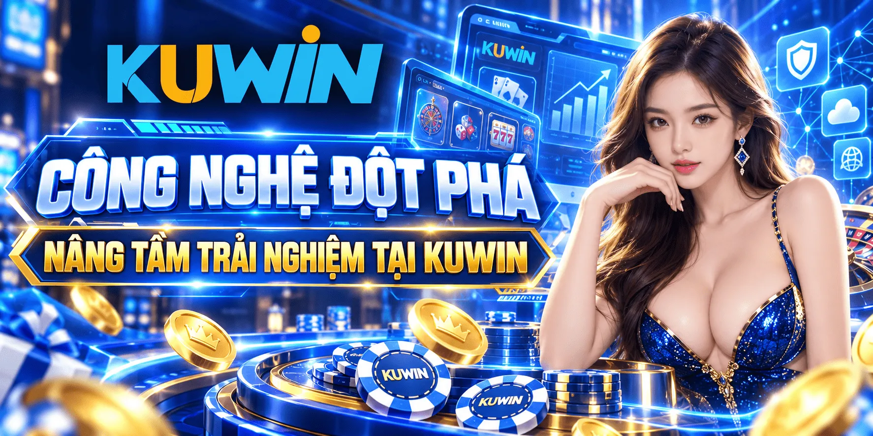 Công nghệ đột phá nâng tầm trải nghiệm tại KUWIN